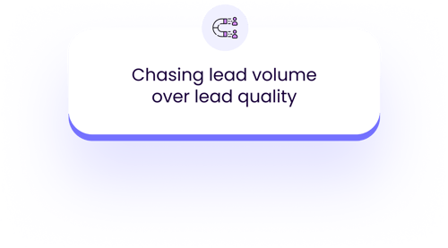 OM Chasing lead volume over lead quality