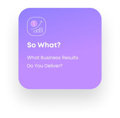 What business results do you deliver?